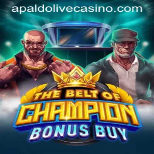 Discover the Exciting World of TheBeltOfChampionBonusBuy with Apaldo